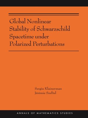 cover image of Global Nonlinear Stability of Schwarzschild Spacetime Under Polarized Perturbations